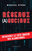 Réseaux (a)sociaux ! - Michaël Stora & Alix Lefief