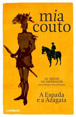 Capa do livro A Espada e a Azagaia de Mia Couto