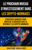 Wayne Walker - Le prochain niveau d'investissement dans les crypto-monnaies artwork