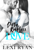 Lexi Ryan - Dirty, Reckless Love artwork