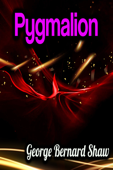 Pygmalion - George Bernard Shaw