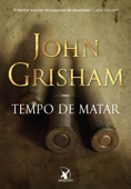 Tempo de matar (Jake Brigance - Livro 1) - John Grisham