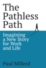 The Pathless Path - Paul Millerd