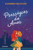 Presságios do amor - Alexandria Bellefleur