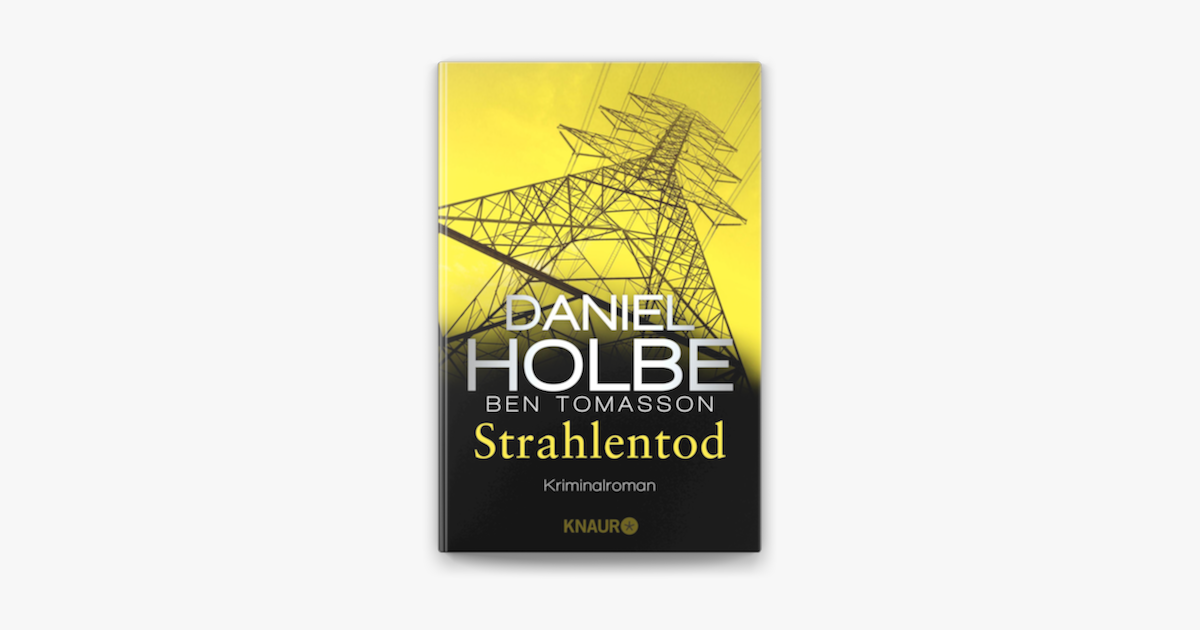 Strahlentod – Daniel Holbe & Ben Tomasson