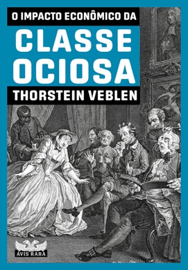 Capa do livro A Teoria da Classe Ociosa de Veblen, Thorstein