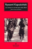 Los cínicos no sirven para este oficio - Xavier González Rovira & Ryszard Kapuscinski