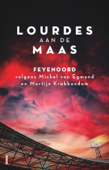 Lourdes aan de Maas - Michel van Egmond & Martijn Krabbendam