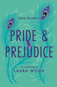 Pride and Prejudice - Laura Wood