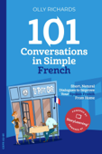 101 Conversations in Simple French - Olly Richards