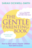 The Gentle Parenting Book - Sarah Ockwell-Smith