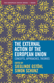 The External Action of the European Union - Sieglinde Gstöhl & Simon Schunz
