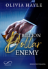 Billion dollar enemy - Olivia Hayle