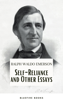 Self-Reliance and Other Essays: Empowering Wisdom from Ralph Waldo Emerson – A Beacon for Independent Thought and Personal Growth - Ralph Waldo Emerson & Bluefire Books