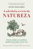 A sabedoria secreta da natureza - Peter Wohlleben