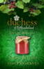 The Duchess of Northumberland's Little Book of Jams, Jellies and Preserves - The Duchess of Northumberland
