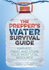 The Prepper's Water Survival Guide - Daisy Luther