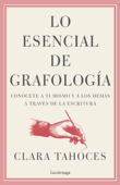 Lo esencial de grafología - Clara Tahoces