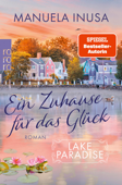 Lake Paradise – Ein Zuhause für das Glück - Manuela Inusa