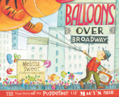 Balloons over Broadway - Melissa Sweet