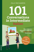 101 Conversations in Intermediate Italian - Olly Richards