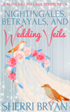Nightingales, Betrayals and Wedding Veils