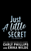 Just a Little Secret - Carly Phillips & Erika Wilde