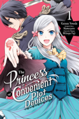 The Princess of Convenient Plot Devices, Vol. 1 (manga) - Mamecyoro, Kazusa Yoneda & Mitsuya Fuji