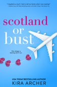 Scotland or Bust - Kira Archer