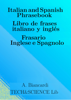 Italian and Spanish Phrasebook. Libro de frases italiano y inglés. Frasario Inglese e Spagnolo - Alessandro Biancardi