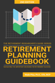 Retirement Planning Guidebook: Navigating the Important Decisions for Retirement Success - Wade Pfau
