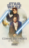 Star Wars : Comme des frères - Mike Chen