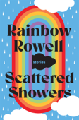 Scattered Showers - Rainbow Rowell