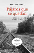 Pájaros que se quedan - Eduardo Jorda