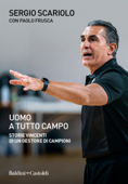 Uomo a tutto campo - Sergio Scariolo