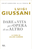 Luigi Giussani - Dare la vita per l'opera di un Altro artwork
