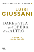 Dare la vita per l'opera di un Altro - Luigi Giussani