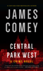 James Comey - Central Park West: A Crime Novel artwork
