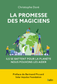 La promesse des magiciens - Christophe Doré & Bertrand Piccard