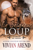 Le Seigneur loup - Vivian Arend