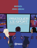 Pratiquer l'e-sport - Olivier Bron & Jean Lebeau