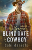A Doctor Blind Date for the Cowboy - Dobi Daniels