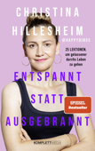 Entspannt statt ausgebrannt (SPIEGEL-Bestseller) - Christina Hillesheim