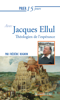 Prier 15 jours avec Jacques Ellul - Frédéric Rognon