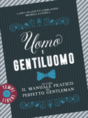 Uomo e gentiluomo - Laura Pranzetti Lombardini & Michele D’Andrea