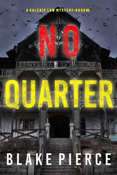 No Quarter (A Valerie Law FBI Suspense Thriller—Book 5)