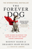 The Forever Dog - Rodney Habib & Karen Shaw Becker