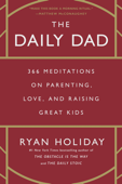 The Daily Dad - Ryan Holiday