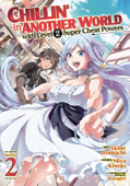Chillin' in Another World with Level 2 Super Cheat Powers (Manga) Vol. 2 - Miya Kinojo & Akine Itomachi