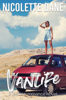 Vanlife: A Lesbian Romance Novel - Nicolette Dane
